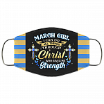 March Girl I Can Do All Things Through Christ Who Gives Me Strength Reusable Custom - Printed Cloth Face Mask Cover, Black, Cloth Face Cover