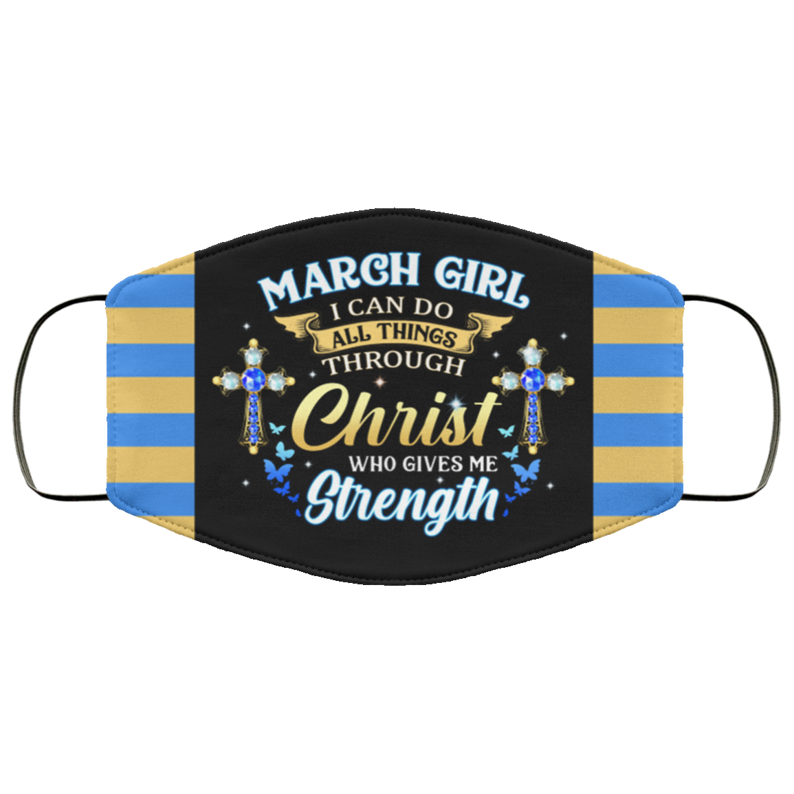 March Girl I Can Do All Things Through Christ Who Gives Me Strength Reusable Custom - Printed Cloth Face Mask Cover, Black, Cloth Face Cover