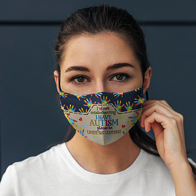 Alternative view of I'm Not Misbehaving I Have Autism Please Be Understanding Washable Reusable Custom - Printed Cloth Face Mask Cover