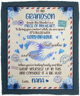 To My Grandson Inside This Blanket Is a Piece of My Heart Nana Fleece Blanket - Premium Mink Sherpa Blanket, White, Cozy Plush Fleece Blanket - 50x60