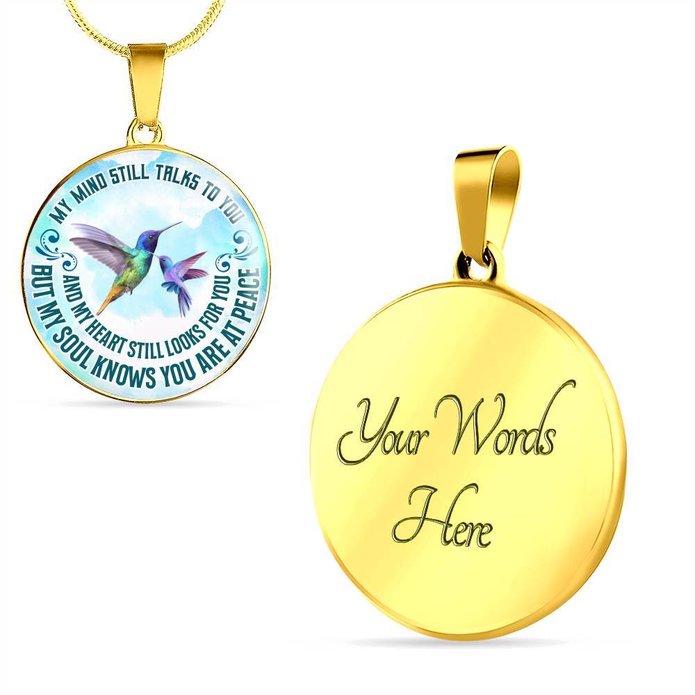 My Mind Still Talks To You But My Soul Know You Are At Peace Hummingbird Luxury Circle Pendant Necklace - Circle Luxury Necklace (Gold Plated)