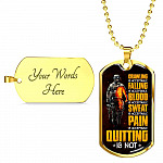 Crawling Is Acceptable Falling Is Acceptable Blood Is Acceptable Sweat Is Acceptable Pain Is Acceptable US Army Veteran Dog Tag Pendant Necklace - Dog Tag (Gold Plated)