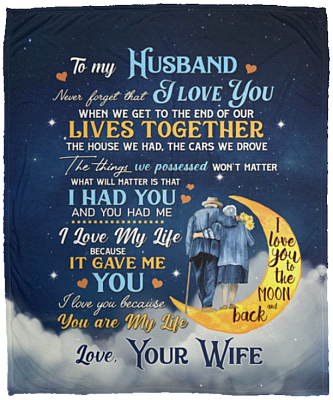 To My Husband Never Forget That I Love You When We Get To The End Fleece Blanket - Premium Sherpa Blanket, White, Cozy Plush Fleece Blanket - 50x60