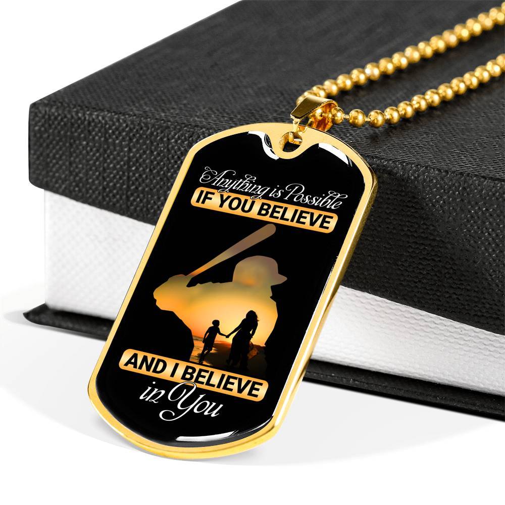 Baseball Dog Tag Anything Is Possible If You Believe and I Believe in You Dog Tag Pendant Necklace - Dog Tag (Gold Plated)