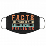 Facts Don't Care About Your Feelings Washable Reusable Custom - Printed Cloth Face Mask Cover, Black, Cloth Face Cover Facts Don't Care About Your Feelings Washable Reusable Custom - Printed Cloth Face Mask Cover, Black, Cloth Face Cover