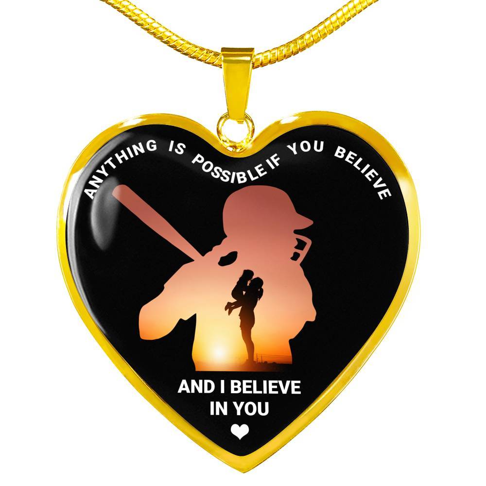Baseball Necklaces Girl Anything Is Possible If You Believe and I Believe in You Heart Pendant Necklace - Heart Luxury Necklace (Gold Plated)