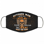 October Man Before You Judge Me Please Understand That IDGAF Washable Reusable Custom - Printed Cloth Face Mask Cover, Black, Cloth Face Cover