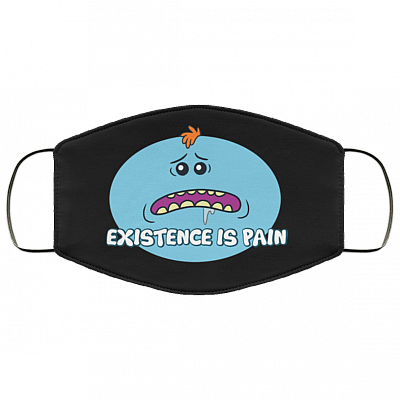Existence is Pain - Rick And Morty Washable Reusable Custom - Printed Cloth Face Mask Cover, Black, Cloth Face Cover