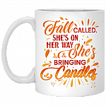 Fall Called She's On Her Way And She's Bringing Candles Ceramic Coffee Mug - Beer Stein - Water Bottle, White, 11 oz. White Mug