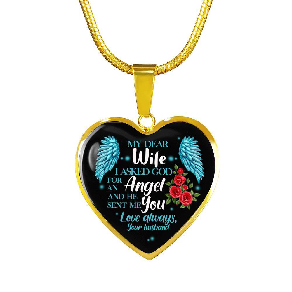 My Dear Wife I Asked God for an Angel and He Sent Me You from Your Husband Heart Pendant Necklace - Heart Luxury Necklace (Gold Plated)