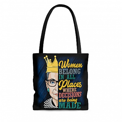 Women Belong in All Places Where Decisions Are Being Made R.B.G Feminist All Over Print Tote Bag - Shoulder Bag