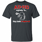 ADHD Highway to Hey Look A Squirrel T-Shirt - ADHD Squirrel Kids Health Shirt, Dark Heather, Unisex T-Shirt