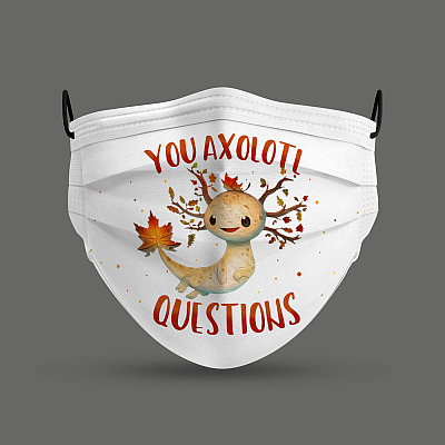 Alternative view of You Axolotl Questions Light Washable Reusable Custom - Funny Gift For Axolot Lover Printed Cloth Face Mask Cover