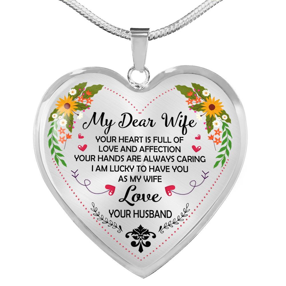 Husband to My Dear Wife Your Heart Is Full of Love and Affection Heart Pendant Necklace - Heart Luxury Necklace (Silver)
