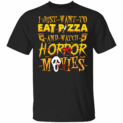 I Just Want To Eat Pizza And Watch Horror Movies T-Shirt - Horror Characters Halloween Shirt, Black, Unisex T-Shirt