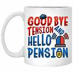 Funny Police Goodbye Tension Hello Pension Ceramic Coffee Mug- Beer Stein- Water Bottle- Color Changing Mug, White, 11 oz. White Mug