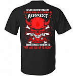 Never Underestimate A Man Who Was Born In August Even The Devil Sometimes Whispers Print On Back T-Shirt, Black, Unisex T-Shirt Never Underestimate A Man Who Was Born In August Even The Devil Sometimes Whispers Print On Back T-Shirt, Black, Unisex T-Shirt