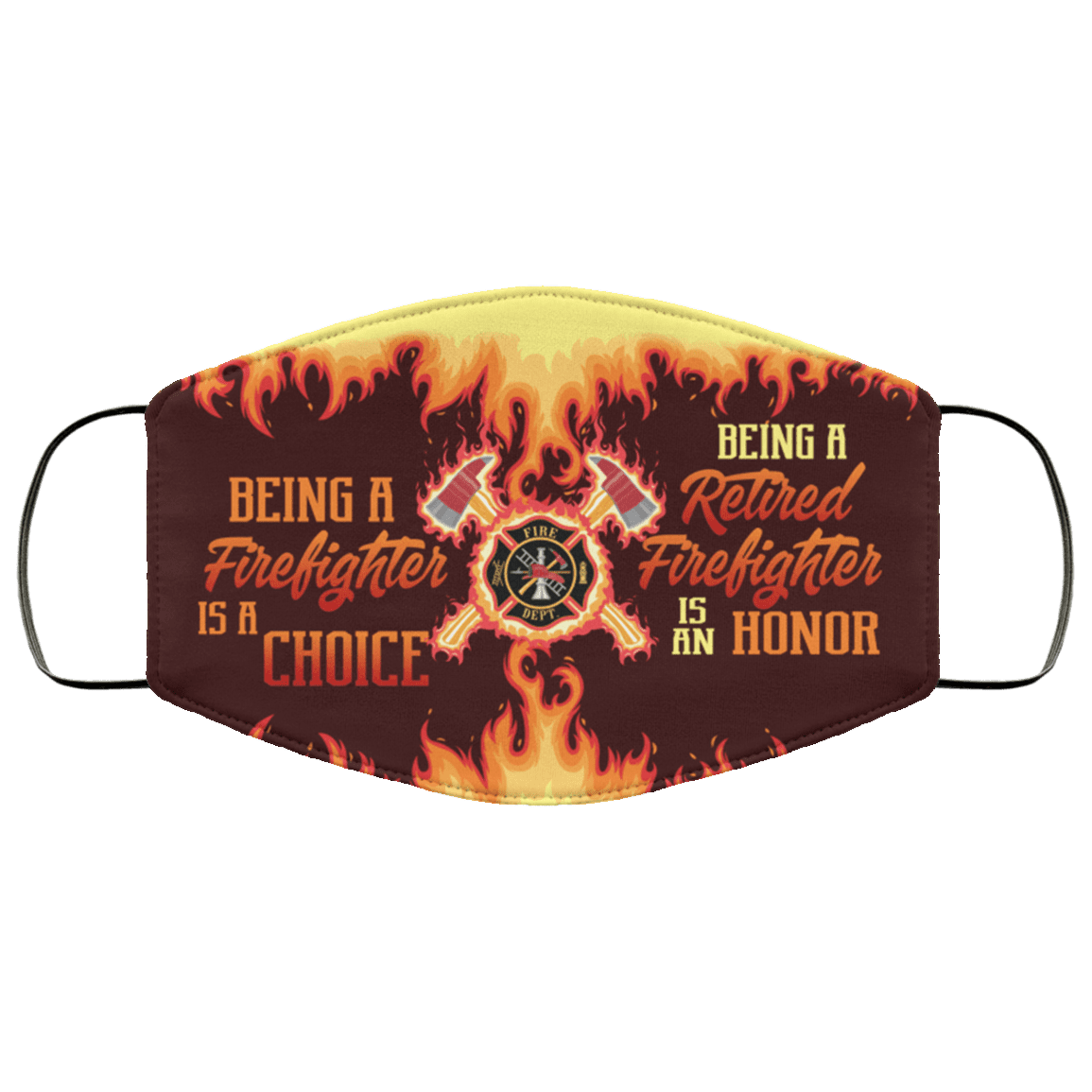 Being a Firefighter Is a Choice Being a Retired Firefighter Is an Honor Washable Reusable Custom Face Mask Cover, White, Cloth Face Cover