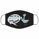 Don't Let The Pigeon Spread Germs Washable Reusable Custom - Funny Pigeon Printed Cloth Face Mask Cover, Black, Cloth Face Cover