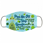 Grinch Piss Me Off I Will Slap You So Hard Even Google Washable Reusable Custom - Printed Cloth Face Mask Cover, White, Cloth Face Cover