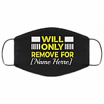 Personalized Will Only Remove for Washable Reusable Custom - Printed Cloth Face Mask Cover, Black, Cloth Face Cover Personalized Will Only Remove for Washable Reusable Custom - Printed Cloth Face Mask Cover, Black, Cloth Face Cover