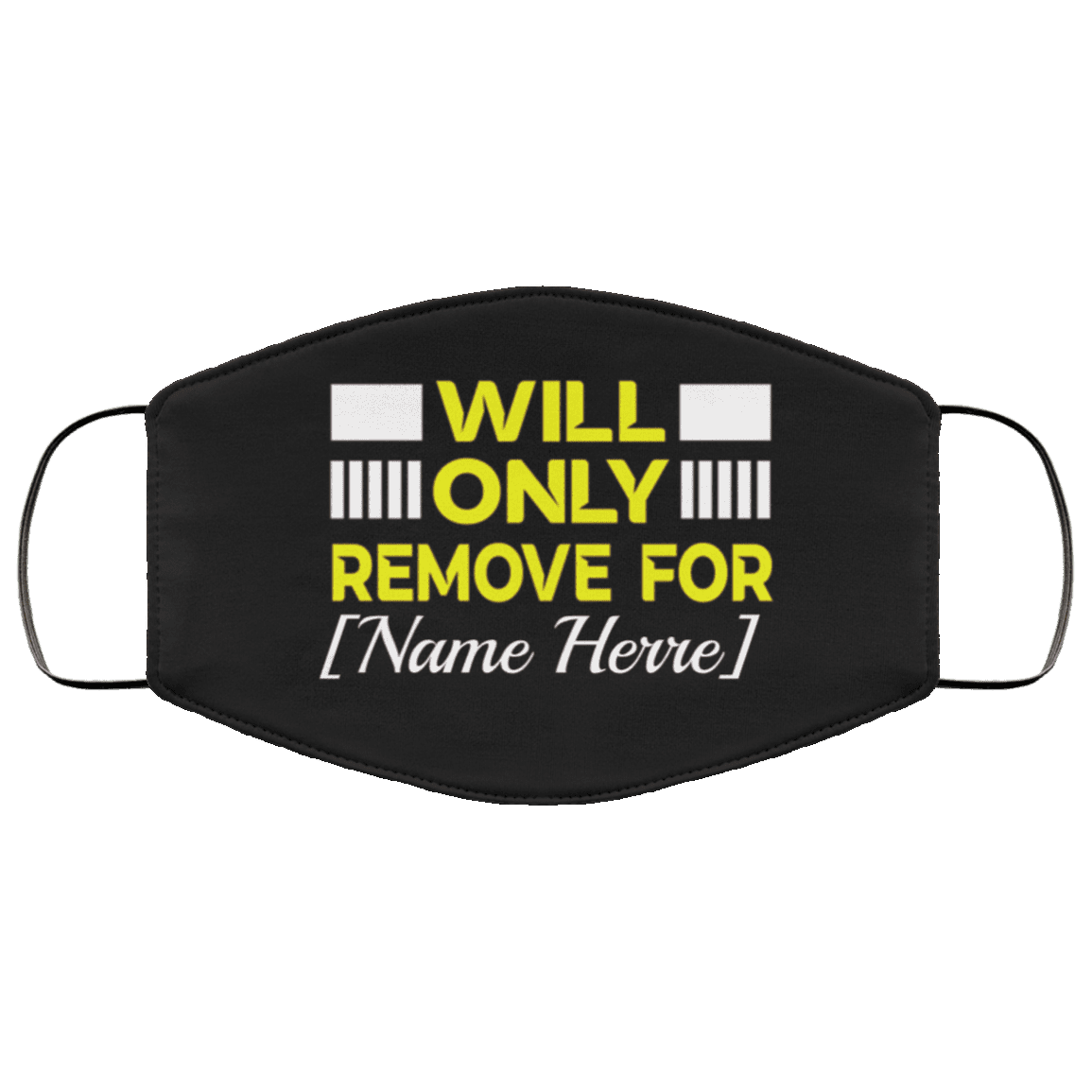 Personalized Will Only Remove for Washable Reusable Custom - Printed Cloth Face Mask Cover, Black, Cloth Face Cover Personalized Will Only Remove for Washable Reusable Custom - Printed Cloth Face Mask Cover, Black, Cloth Face Cover