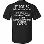 By Age 50 You Should Have Funny Graphic Print On Back T-Shirt - 50th Birthday Funny Shirt, Black, Unisex T-Shirt