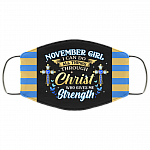 November Girl I Can Do All Things Through Christ Who Gives Me Strength Reusable Custom - Printed Cloth Face Mask Cover, Black, Cloth Face Cover
