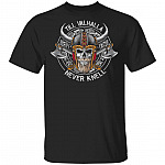 Viking Skull Til Valhalla Never Kneel T-Shirt - Viking Warrior Skull Shirt, Black, Unisex T-Shirt