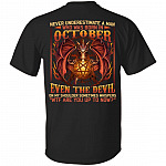 Never Underestimate A Man Who Was Born In October Even The Devil On My Shoulder Print On Back T-Shirt Only, Black, Unisex T-Shirt Never Underestimate A Man Who Was Born In October Even The Devil On My Shoulder Print On Back T-Shirt Only, Black, Unisex T-Shirt