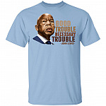Good Trouble Necessary Trouble T-Shirt - BLM Shirt, Light Blue, Unisex T-Shirt Good Trouble Necessary Trouble T-Shirt - BLM Shirt, Light Blue, Unisex T-Shirt