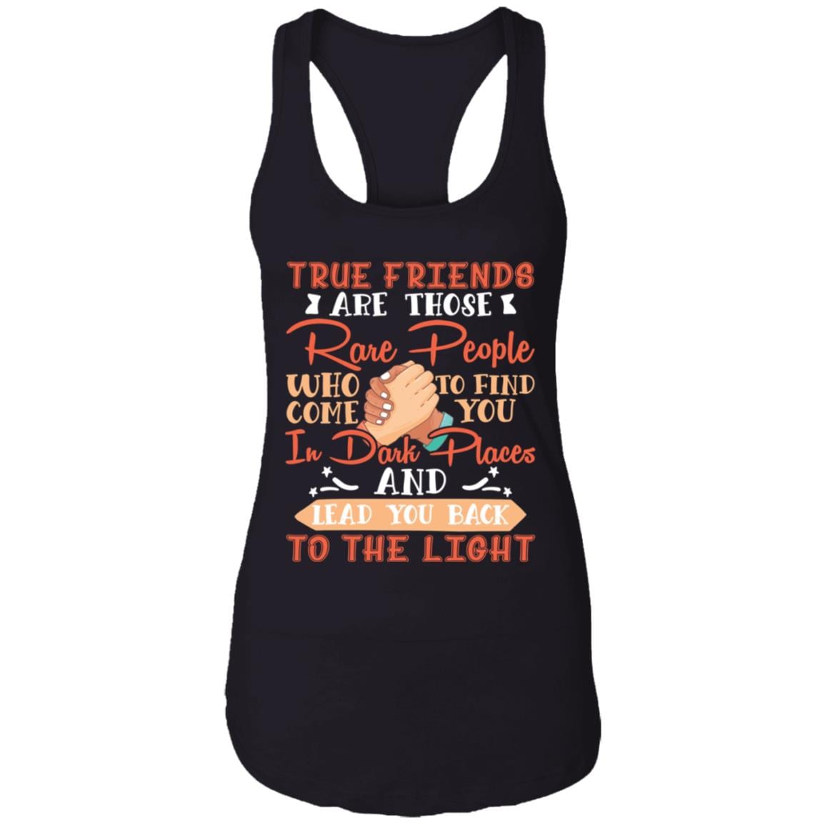 True Friends Are Those Rare People Who Come to Find You Cotton Tank Top Tee - Ladies Racerback Tank, Black, Ladies Racerback Tank True Friends Are Those Rare People Who Come to Find You Cotton Tank Top Tee - Ladies Racerback Tank, Black, Ladies Racerback Tank