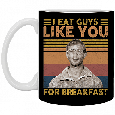 Jeffrey I Eat Guy Like You for Breakfast Milwaukee Retro Vintage Ceramic Coffee Mug - Beer Stein, Black, 11 oz. White Mug