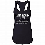 Nasty Woman A Strong Informed Woman Who Terrifies Weak Ignorant Males Cotton Tank Top Tee - Ladies Racerback Tank, Black, Ladies Racerback Tank Nasty Woman A Strong Informed Woman Who Terrifies Weak Ignorant Males Cotton Tank Top Tee - Ladies Racerback Tank, Black, Ladies Racerback Tank