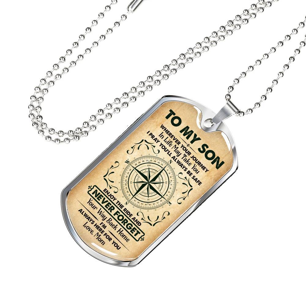 To My Son Wherever Your Journey in Life May Take You Dog Tag Pendant Necklace - Dog Tag (Silver)