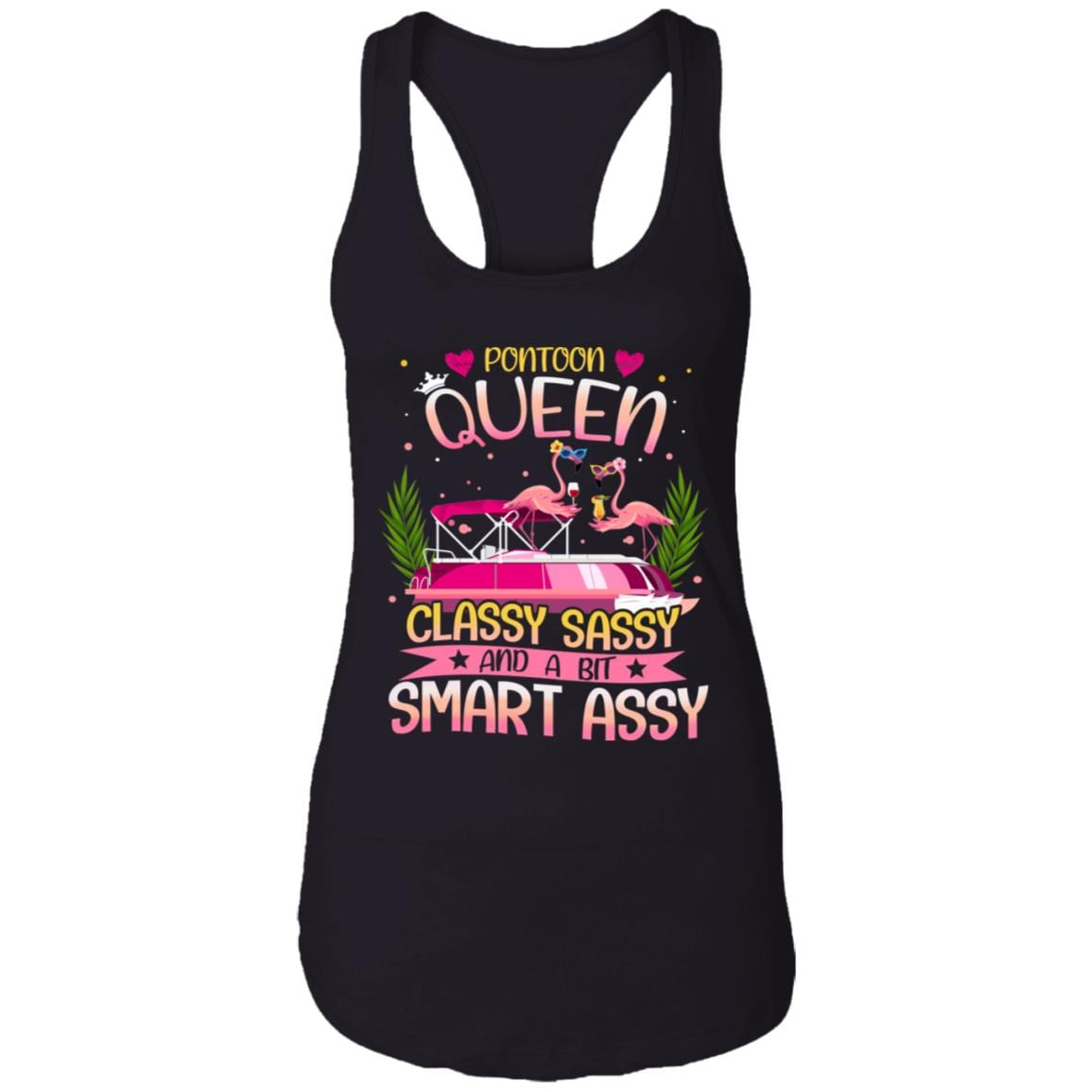 Flamingo Pontoon Queen Classy Sassy and a Smart Assy Cotton Tank Top Tee - Ladies Racerback Tank, Black, Ladies Racerback Tank
