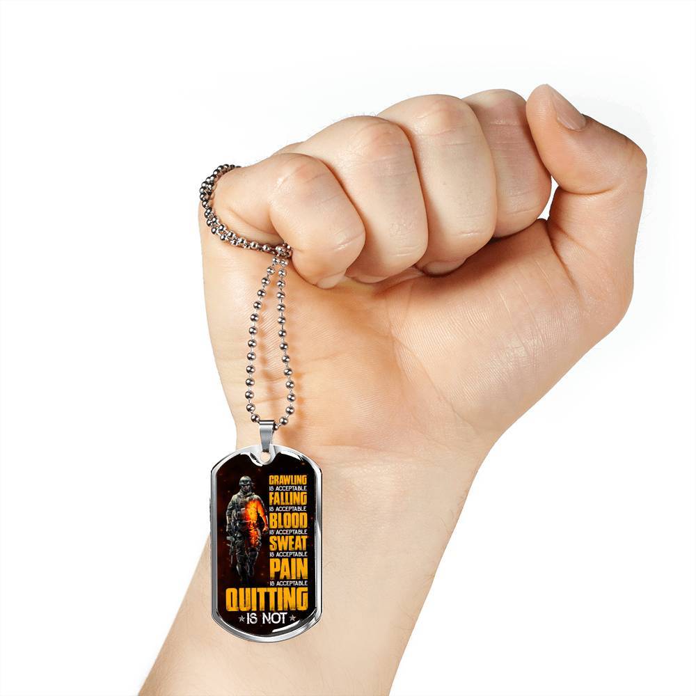 Crawling Is Acceptable Falling Is Acceptable Blood Is Acceptable Sweat Is Acceptable Pain Is Acceptable US Army Veteran Dog Tag Pendant Necklace - Dog Tag (Silver)