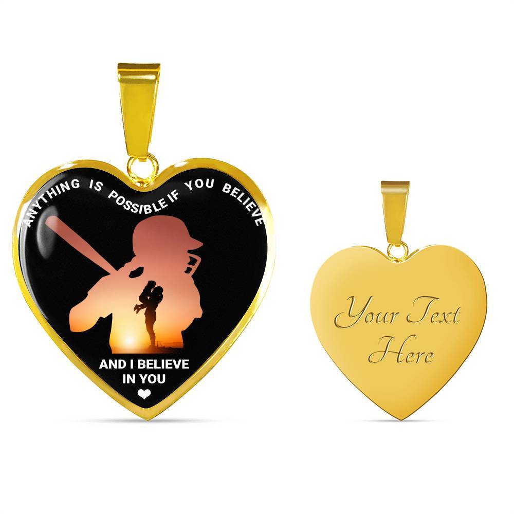 Baseball Necklaces Girl Anything Is Possible If You Believe and I Believe in You Heart Pendant Necklace - Heart Luxury Necklace (Gold Plated)