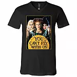 You Can't Fly with Us Funny Sanderson Sisters Hocus Pocus T-Shirt - V Neck, Black, V-Neck T-Shirt