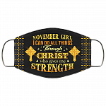 November Girl I Can Do All Things Through Christ Washable Reusable Custom - Printed Cloth Face Mask Cover, Black, Cloth Face Cover