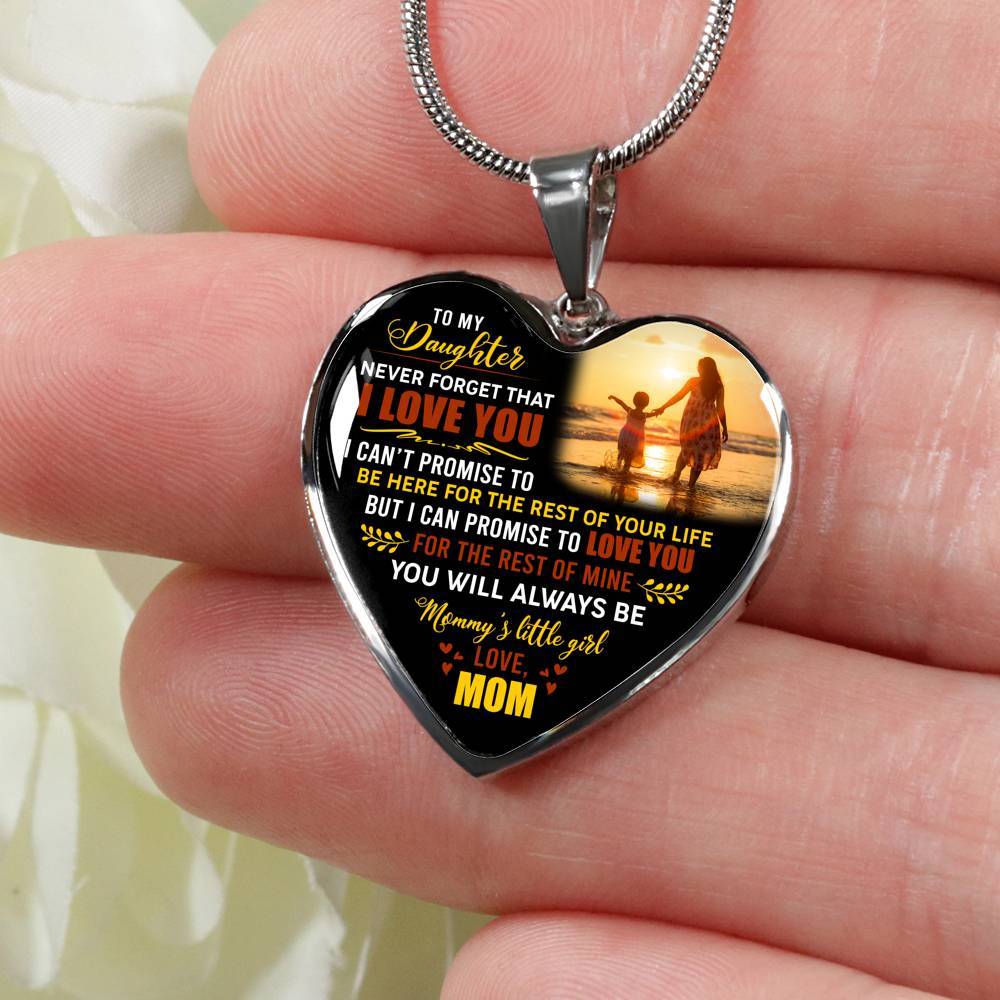 Mom to My Daughter Never Forget That I Love You I Can't Promise to Be Here Heart Pendant Necklace - Heart Luxury Necklace (Silver)