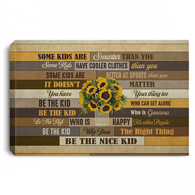 Some Kids Are Smarter Than Cooler Clothes Than You Be The Nice Kid Framed Canvas Prints - Unframed Poster, White, 0.75'' Framed Canvas