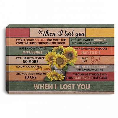 Sunflower When I Lost You I Wish I Could See You One More Time Framed Canvas Prints - Unframed Poster, White, 0.75'' Framed Canvas