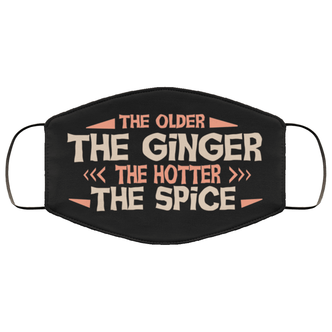 The Older the Ginger the Hotter the Spice Washable Reusable Custom - Printed Cloth Face Mask Cover, White, Cloth Face Cover – Medium/Large
