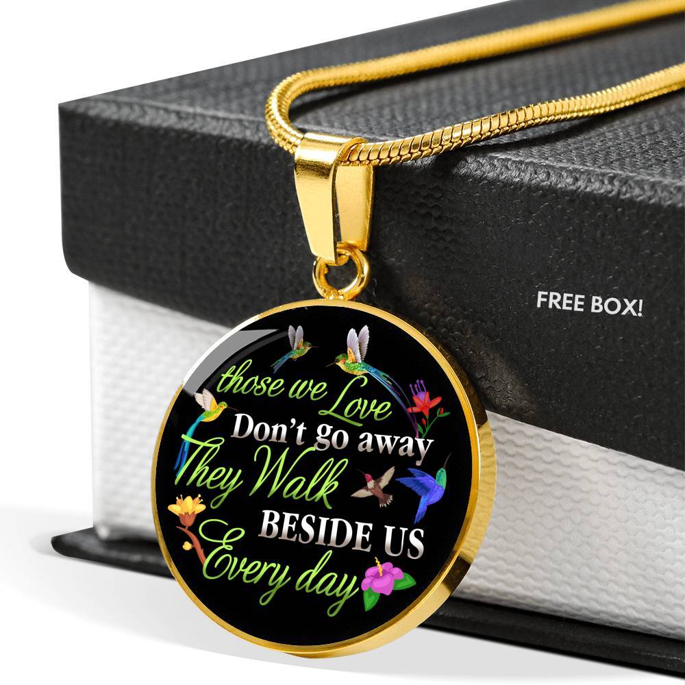 Hummingbird Those We Love Don't Go Away They Walk Beside Us Every Day Memorial Circle Pendant Necklace - Circle Luxury Necklace (Gold Plated)