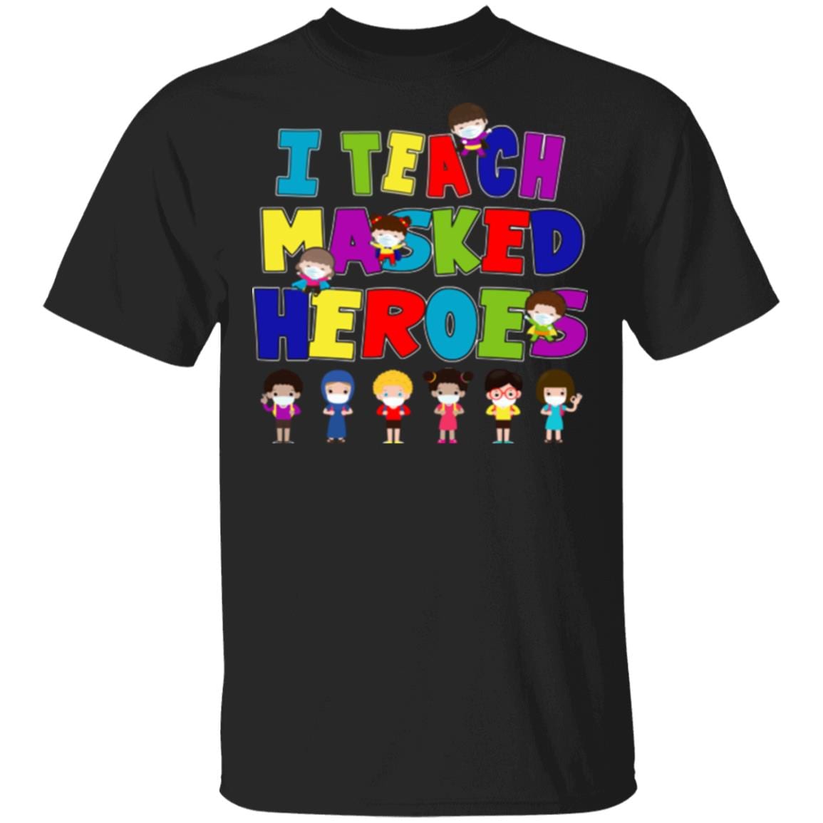 Students Wear Mask I Teach Masked Hero T-Shirt - Funny Back to School Social Distancing Shirt for Teacher, Black, Unisex T-Shirt