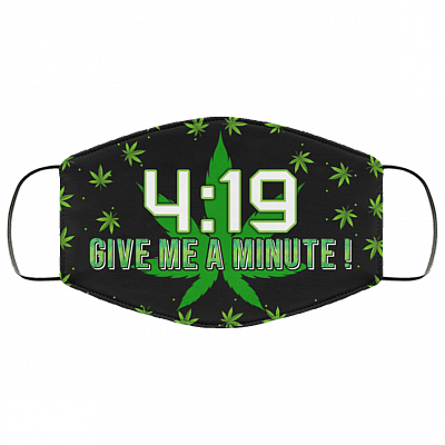 4 19 Give Me A Minute Washable Reusable Custom - Printed Cloth Face Mask Cover, White, Cloth Face Cover – Medium/Large