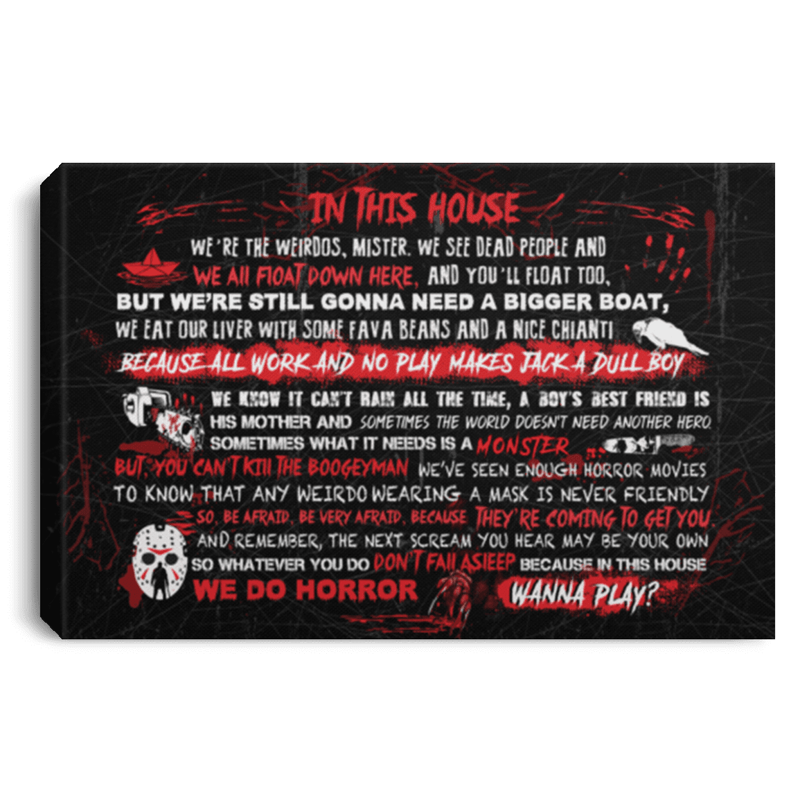 In This House We're The Weirdos Mister And We Do Horror Wrapped Framed Canvas Prints - Unframed Poster, White, 0.75'' Framed Canvas