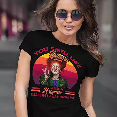 Alternative view of You Smell Like Drama And A Headache Please Get Stay Away From Me Hocus Pocus Winifred Sanderson T-shirt