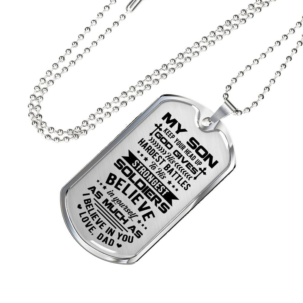 My Son Keep Your Head Up God Gives His Hardest Battle Dog Tag Necklace - Dog Tag (Silver)